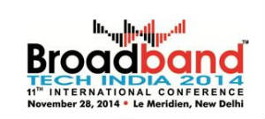 Broadband-Tech-India-2014-International-Conference